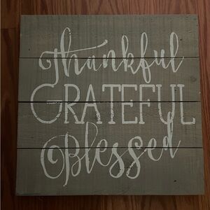 Thankful Grateful Blessed Wooden Sign
